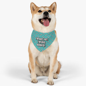 I'm Not Fat, I'm Big Boned! – Bandana Collar