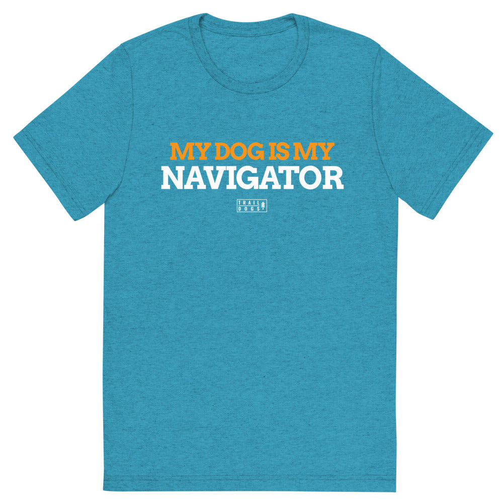 My Dog is my Navigator tee