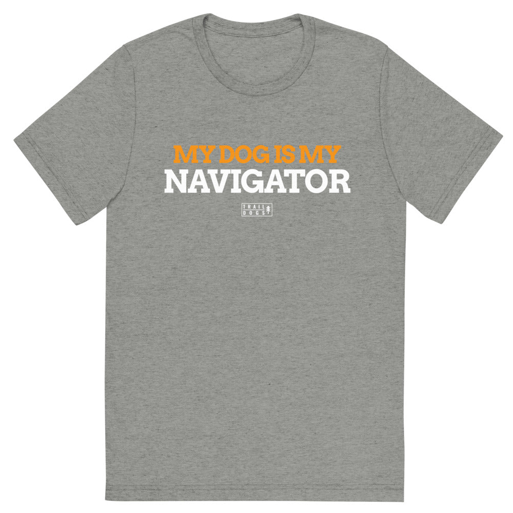 My Dog is my Navigator tee