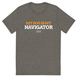 My Dog is my Navigator tee