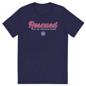 Rescued is my Favorite Breed tee