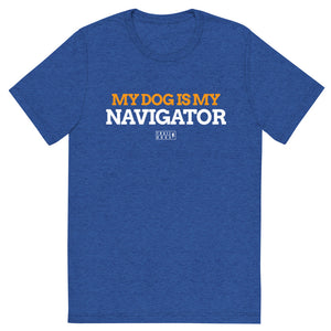 My Dog is my Navigator tee